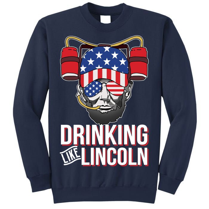 Drinking Like Lincoln Sweatshirt