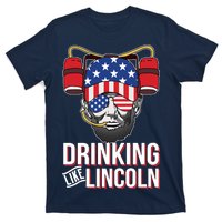 Drinking Like Lincoln T-Shirt