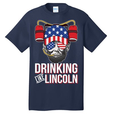 Drinking Like Lincoln Tall T-Shirt