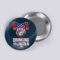 Drinking Like Lincoln Button