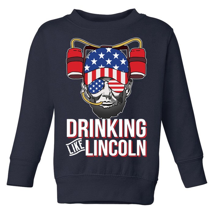 Drinking Like Lincoln Toddler Sweatshirt