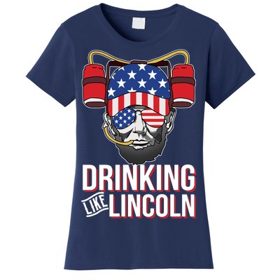 Drinking Like Lincoln Women's T-Shirt