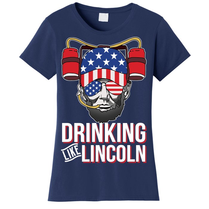 Drinking Like Lincoln Women's T-Shirt