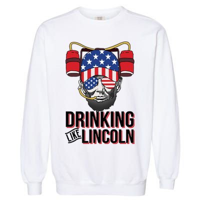 Drinking Like Lincoln Garment-Dyed Sweatshirt
