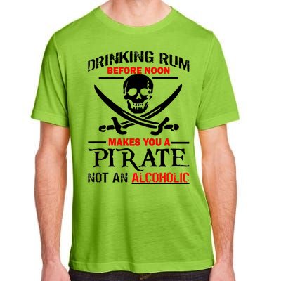 Drinking Rum Before Noon Makes You A Pirate Adult ChromaSoft Performance T-Shirt