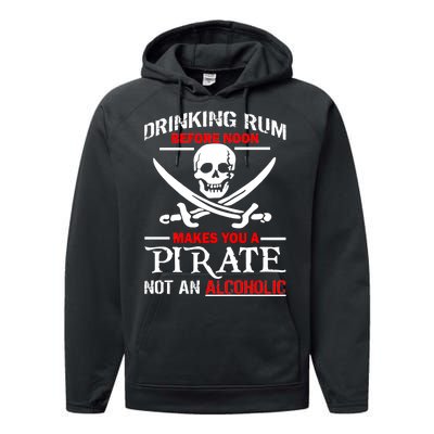 Drinking Rum Before Noon Makes You A Pirate Performance Fleece Hoodie