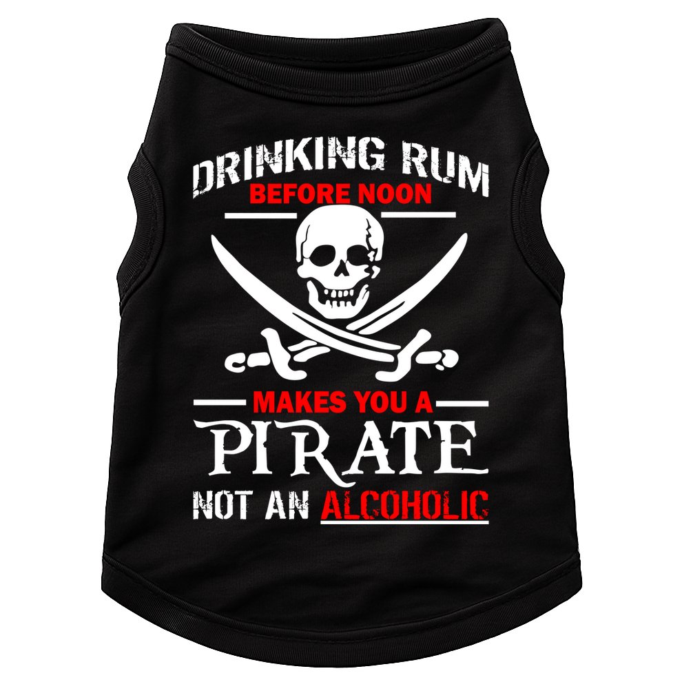 Drinking Rum Before Noon Makes You A Pirate Doggie Tank