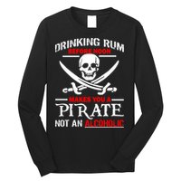 Drinking Rum Before Noon Makes You A Pirate Long Sleeve Shirt