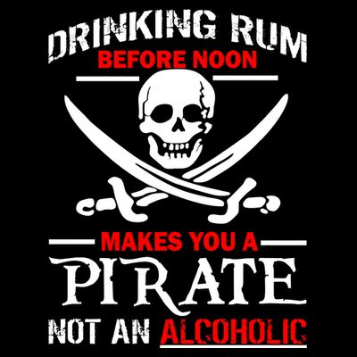 Drinking Rum Before Noon Makes You A Pirate T-Shirt