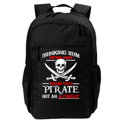 Drinking Rum Before Noon Makes You A Pirate Daily Commute Backpack
