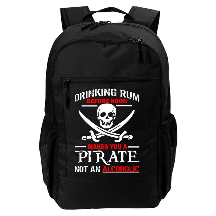 Drinking Rum Before Noon Makes You A Pirate Backpack