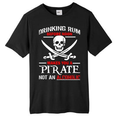 Drinking Rum Before Noon Makes You A Pirate Tall Fusion ChromaSoft Performance T-Shirt