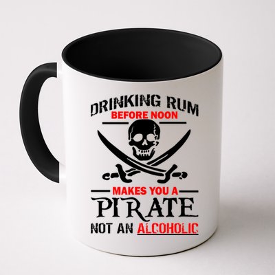 Drinking Rum Before Noon Makes You A Pirate Mug