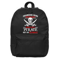 Drinking Rum Before Noon Makes You A Pirate 16 in Basic Backpack