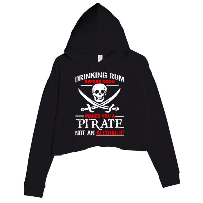 Drinking Rum Before Noon Makes You A Pirate Crop Fleece Hoodie