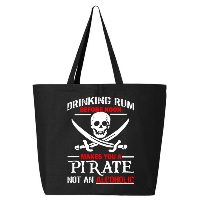 Drinking Rum Before Noon Makes You A Pirate 25L Jumbo Tote
