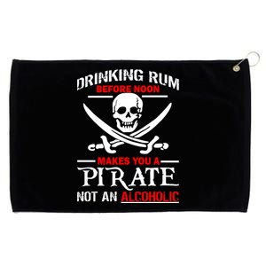 Drinking Rum Before Noon Makes You A Pirate Grommeted Golf Towel