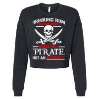 Drinking Rum Before Noon Makes You A Pirate Cropped Pullover Crew
