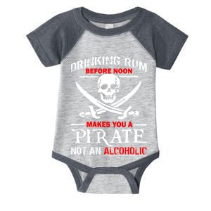 Drinking Rum Before Noon Makes You A Pirate Infant Baby Jersey Bodysuit