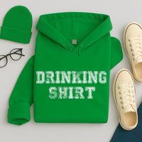 Drinking Shirt Hoodie