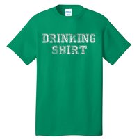 Drinking Shirt Tall T-Shirt