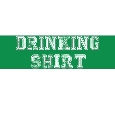 Drinking Shirt Bumper Sticker