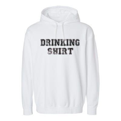 Drinking Shirt Garment-Dyed Fleece Hoodie