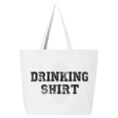 Drinking Shirt 25L Jumbo Tote