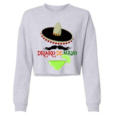 Drinko De Mayo Funny Cinco De Mayo Mustache Sombrero Cropped Pullover Crew