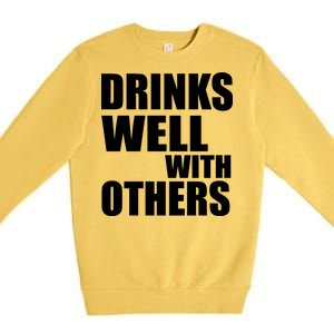 Drinks Well With Others Premium Crewneck Sweatshirt