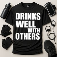 Drinks Well With Others Performance Shirt