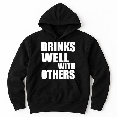 Drinks Well With Others Hoodie