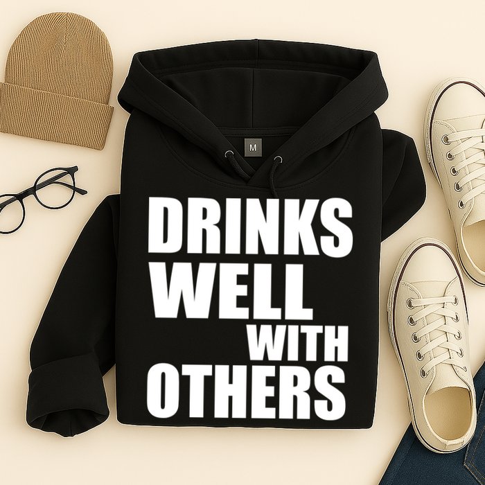 Drinks Well With Others Hoodie