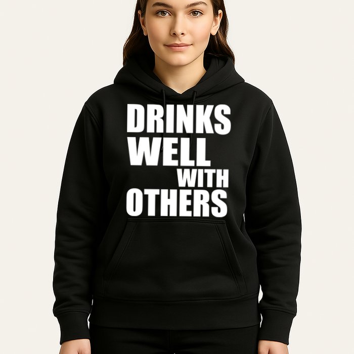 Drinks Well With Others Hoodie