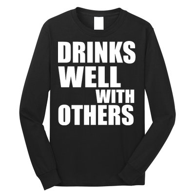 Drinks Well With Others Long Sleeve Shirt