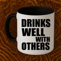 Drinks Well With Others Mug