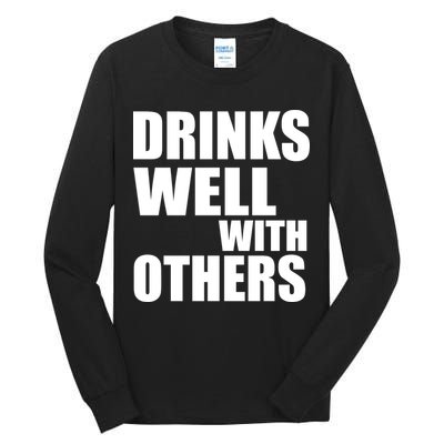 Drinks Well With Others Tall Long Sleeve T-Shirt