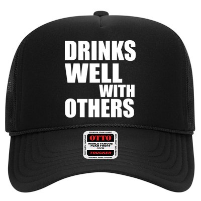 Drinks Well With Others Trucker Hat