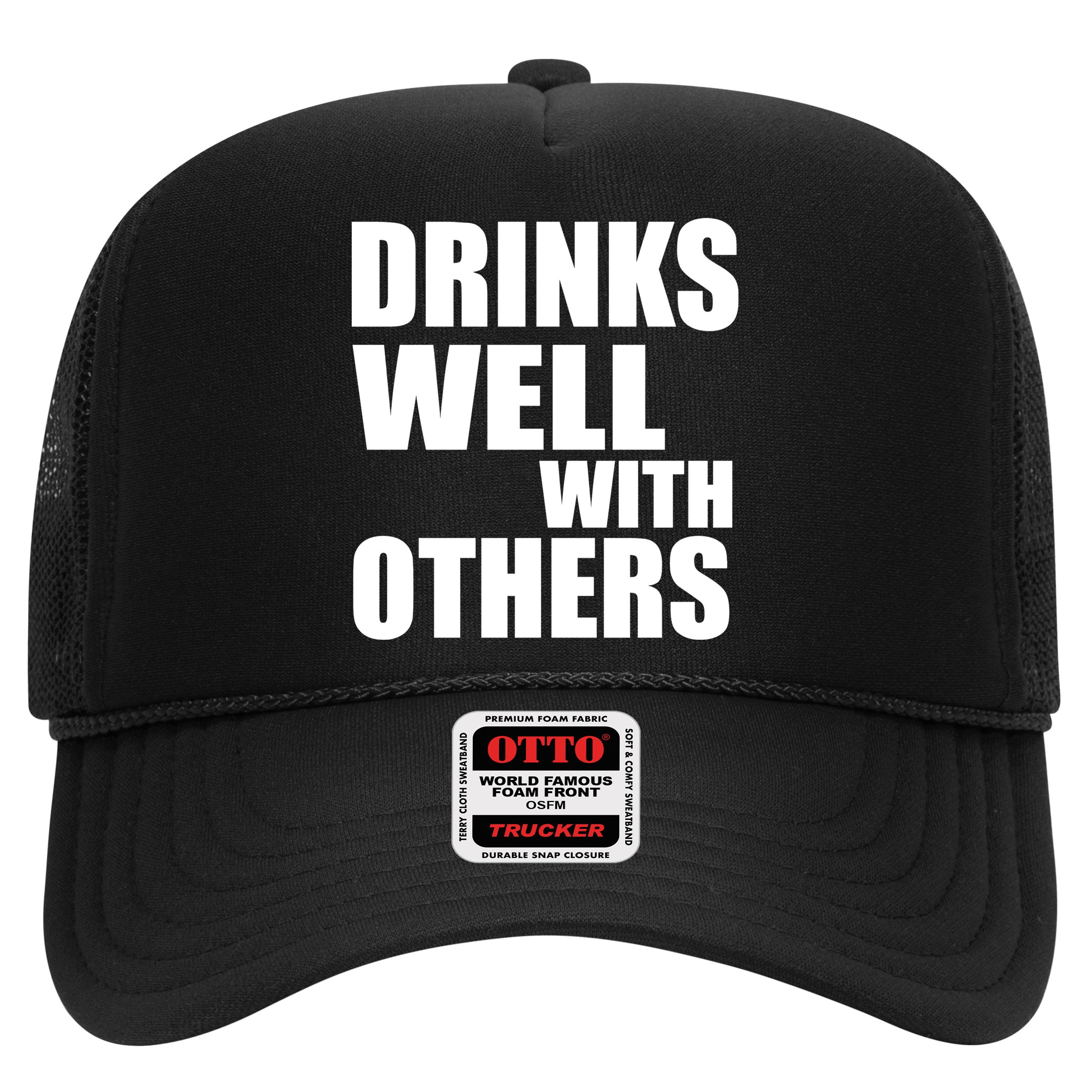 Drinks Well With Others Hat