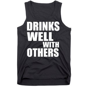 Drinks Well With Others Tank Top