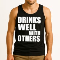 Drinks Well With Others Tank Top