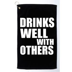 Drinks Well With Others Platinum Collection Golf Towel