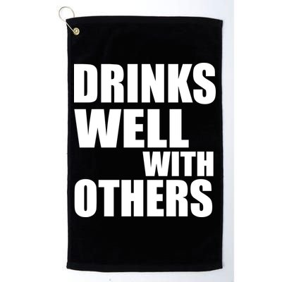 Drinks Well With Others Golf Towel
