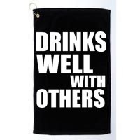 Drinks Well With Others Golf Towel