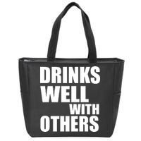 Drinks Well With Others Zip Tote Bag