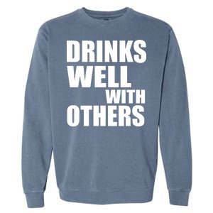 Drinks Well With Others Garment-Dyed Sweatshirt