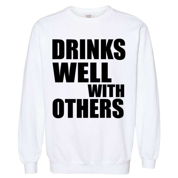Drinks Well With Others Garment-Dyed Sweatshirt