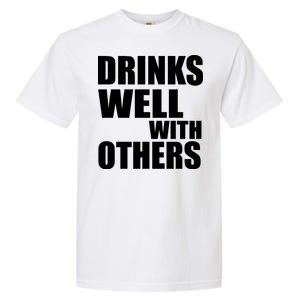 Drinks Well With Others Garment-Dyed Heavyweight T-Shirt