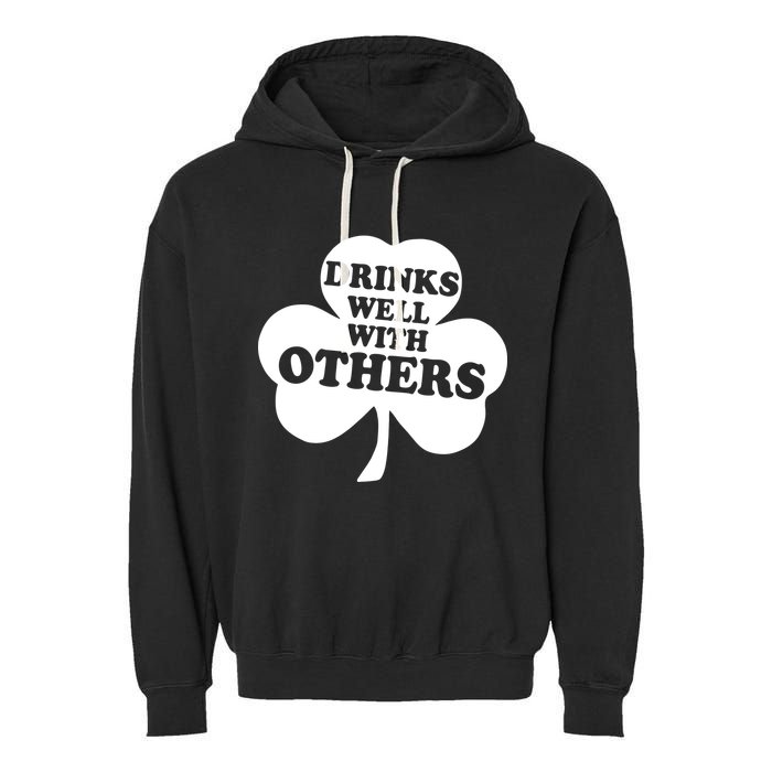 Drinks Well With Others Funny St. Patrick's Day Drinking Garment-Dyed Fleece Hoodie