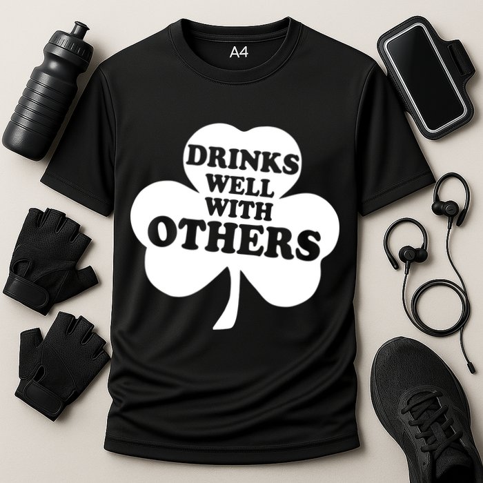 Drinks Well With Others Funny St. Patrick's Day Drinking Performance Shirt